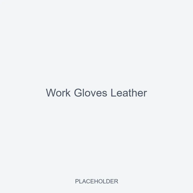 Work Gloves Leather